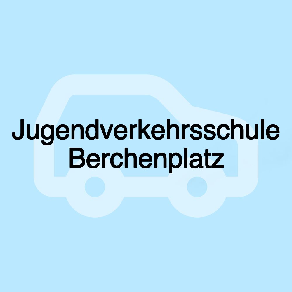 Jugendverkehrsschule Berchenplatz