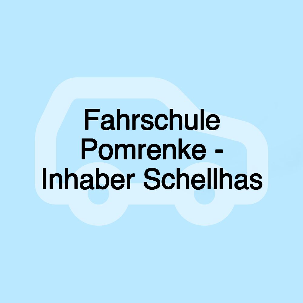 Fahrschule Pomrenke - Inhaber Schellhas