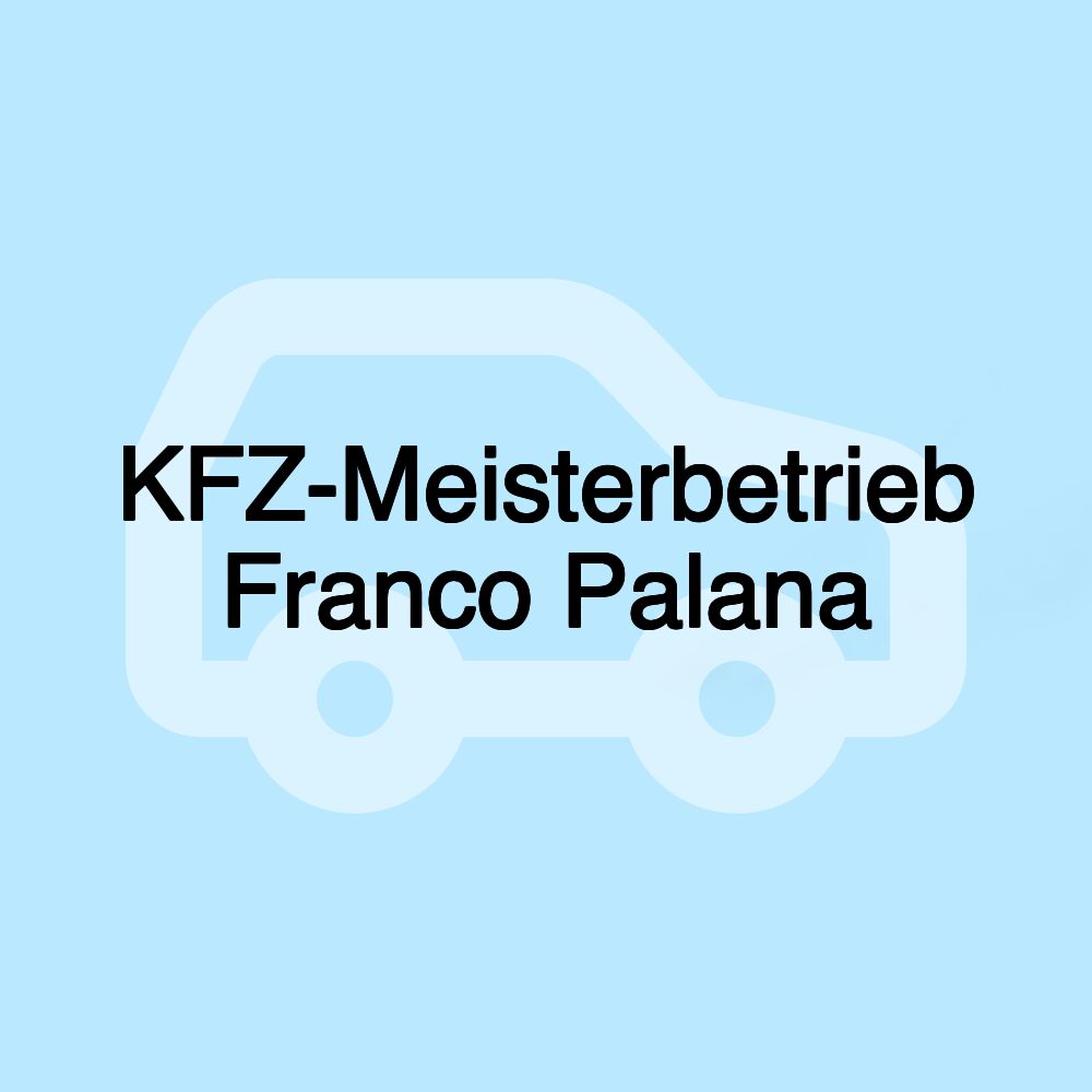 KFZ-Meisterbetrieb Franco Palana