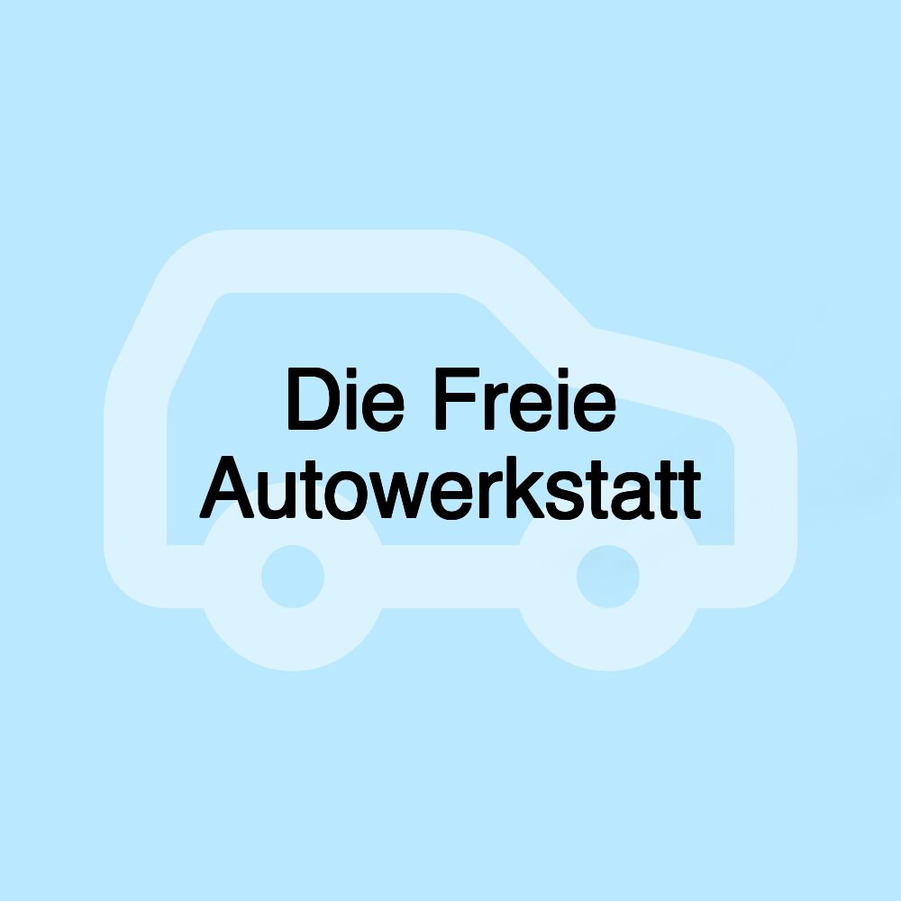 Die Freie Autowerkstatt