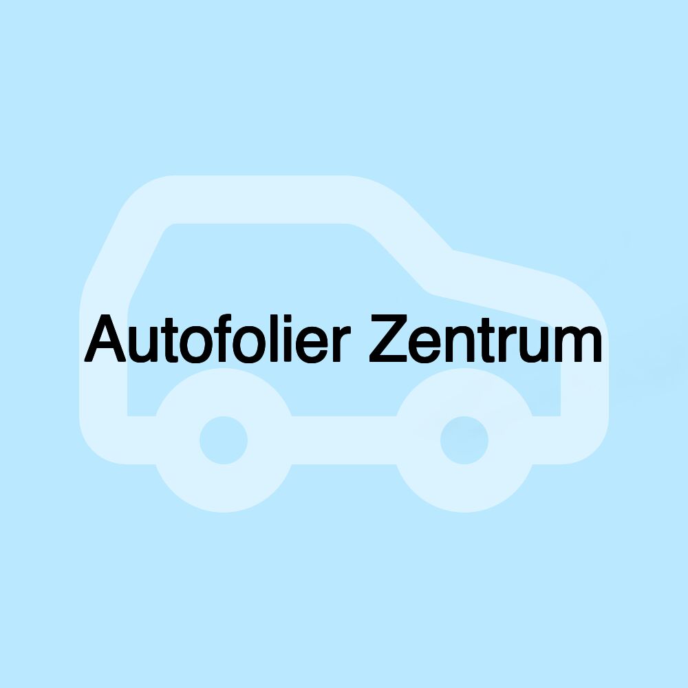 Autofolier Zentrum