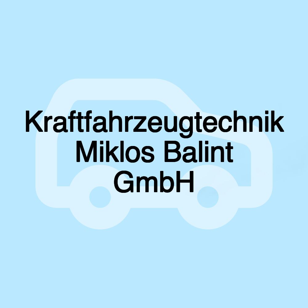 Kraftfahrzeugtechnik Miklos Balint GmbH