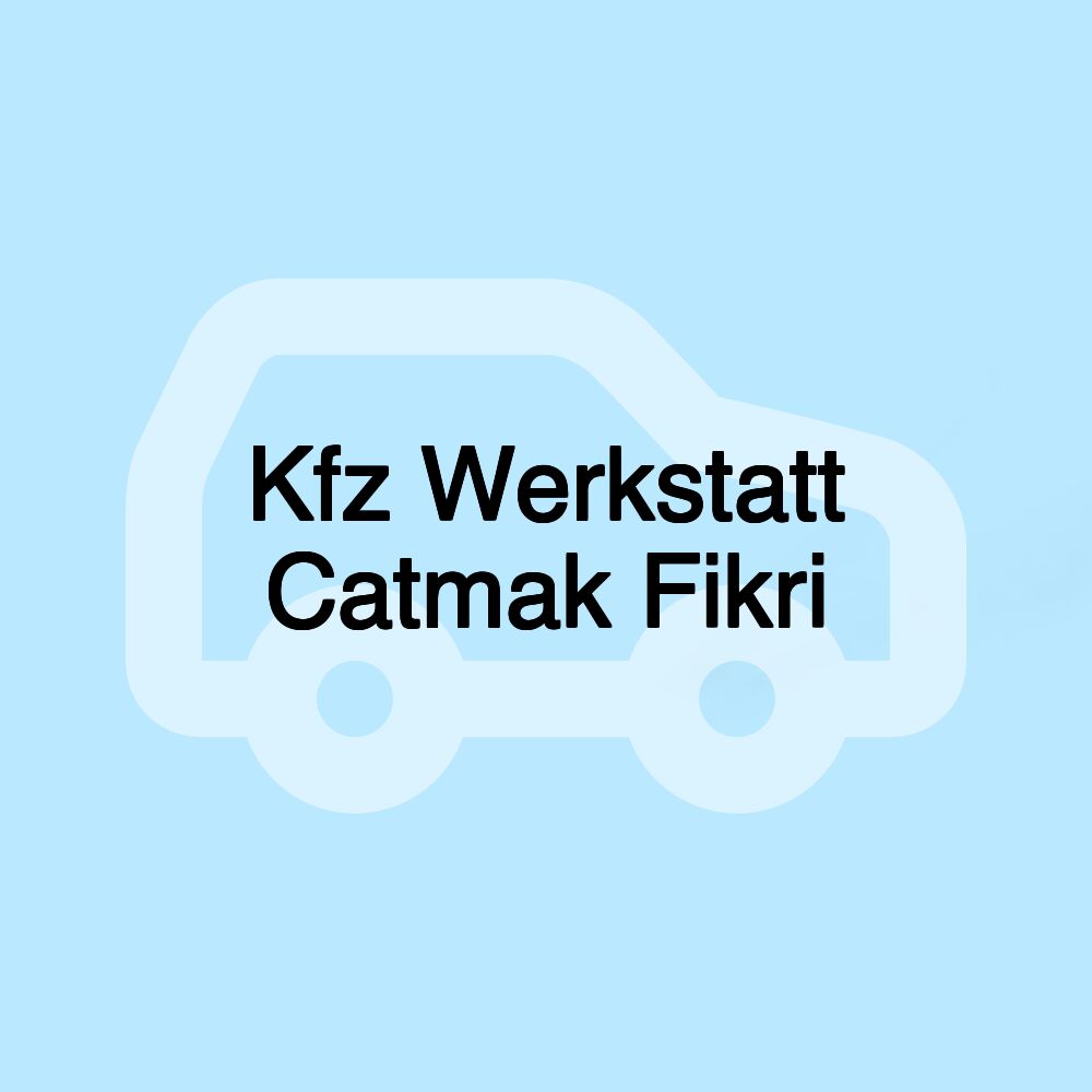 Kfz Werkstatt Catmak Fikri