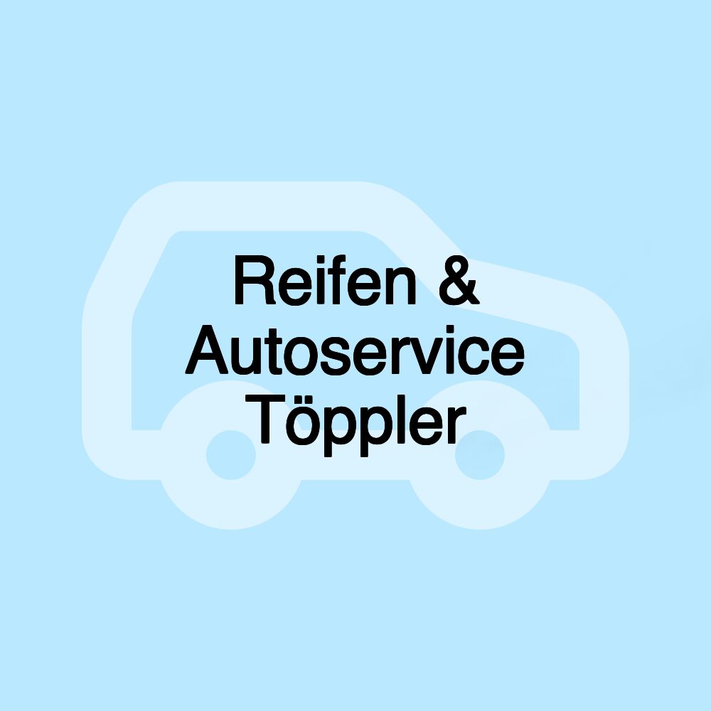 Reifen & Autoservice Töppler