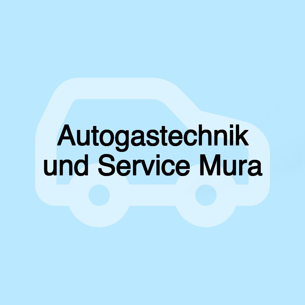 Autogastechnik und Service Mura