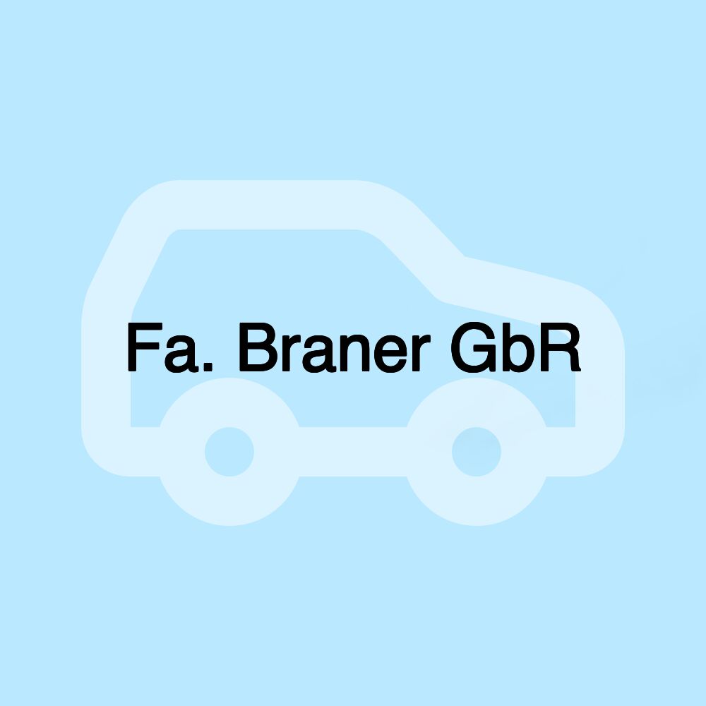 Fa. Braner GbR