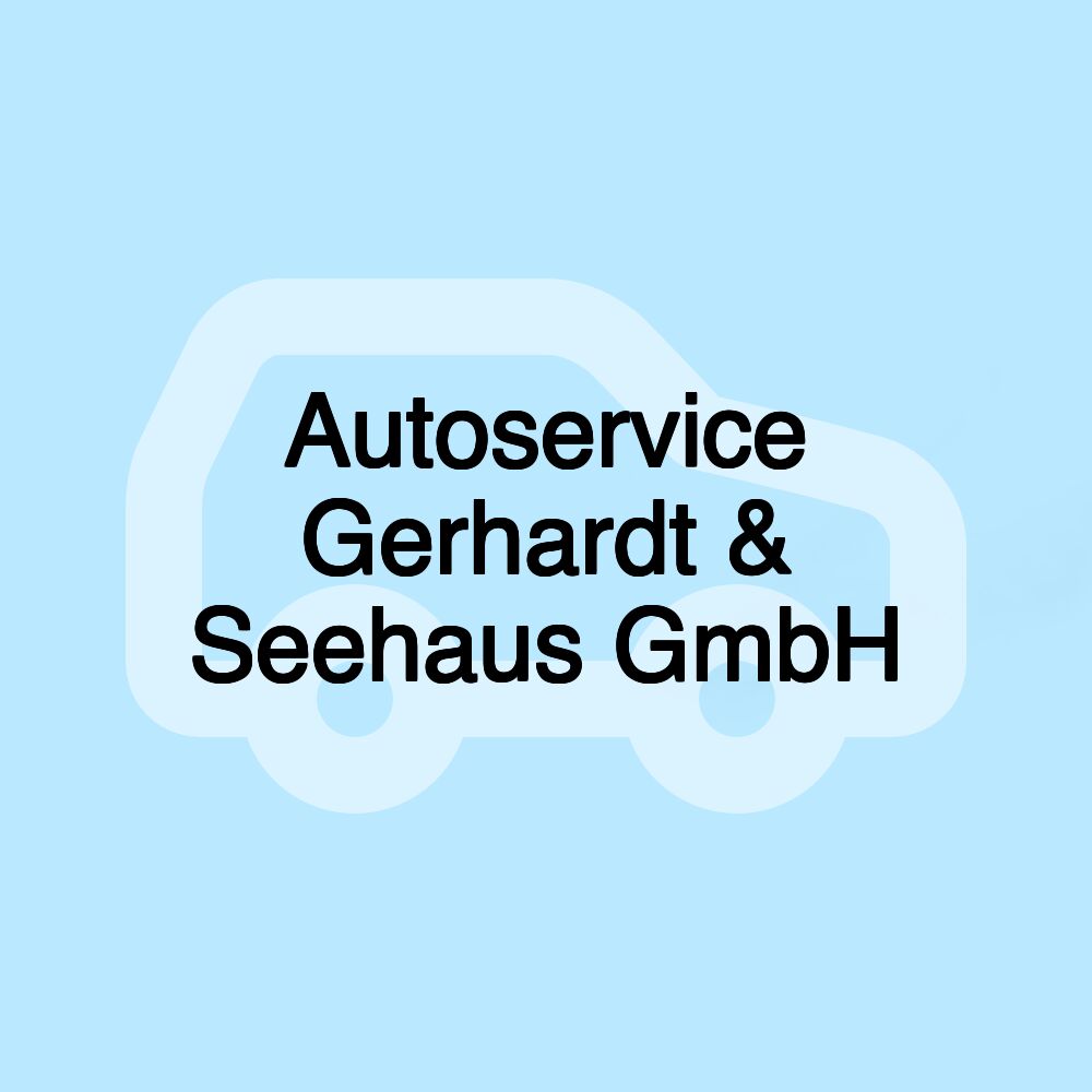 Autoservice Gerhardt & Seehaus GmbH