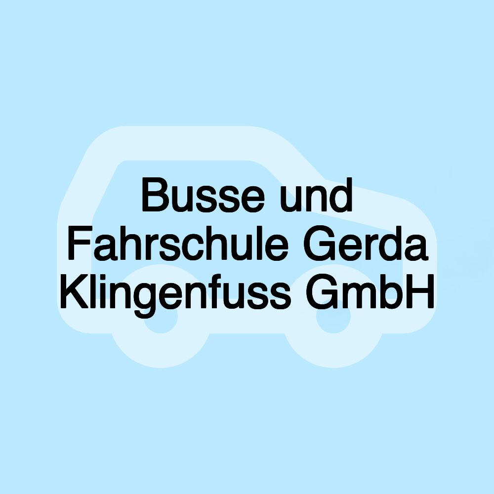 Busse und Fahrschule Gerda Klingenfuss GmbH