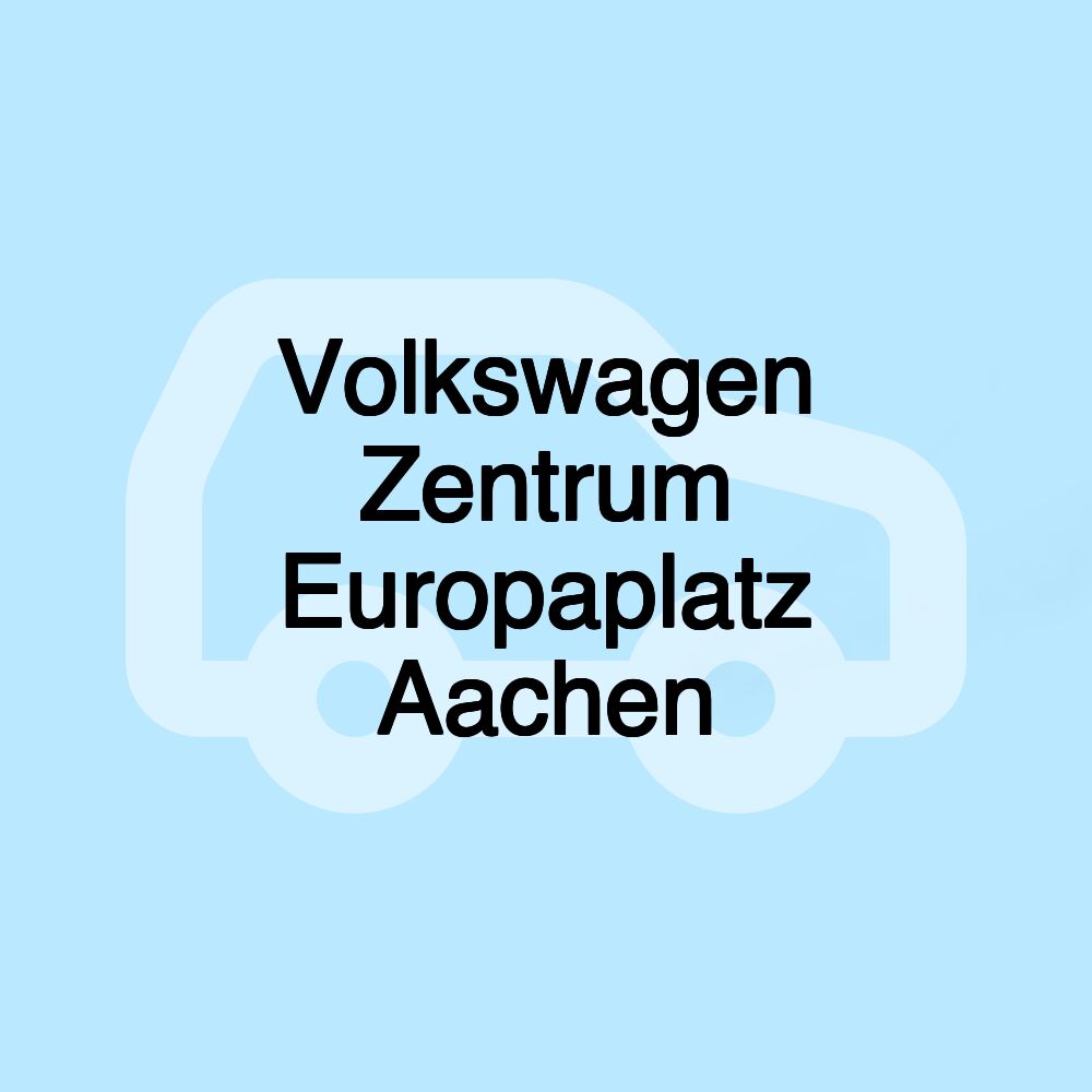 Volkswagen Zentrum Europaplatz Aachen