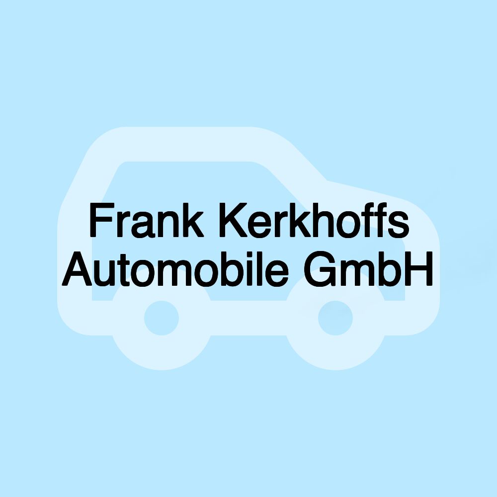 Frank Kerkhoffs Automobile GmbH