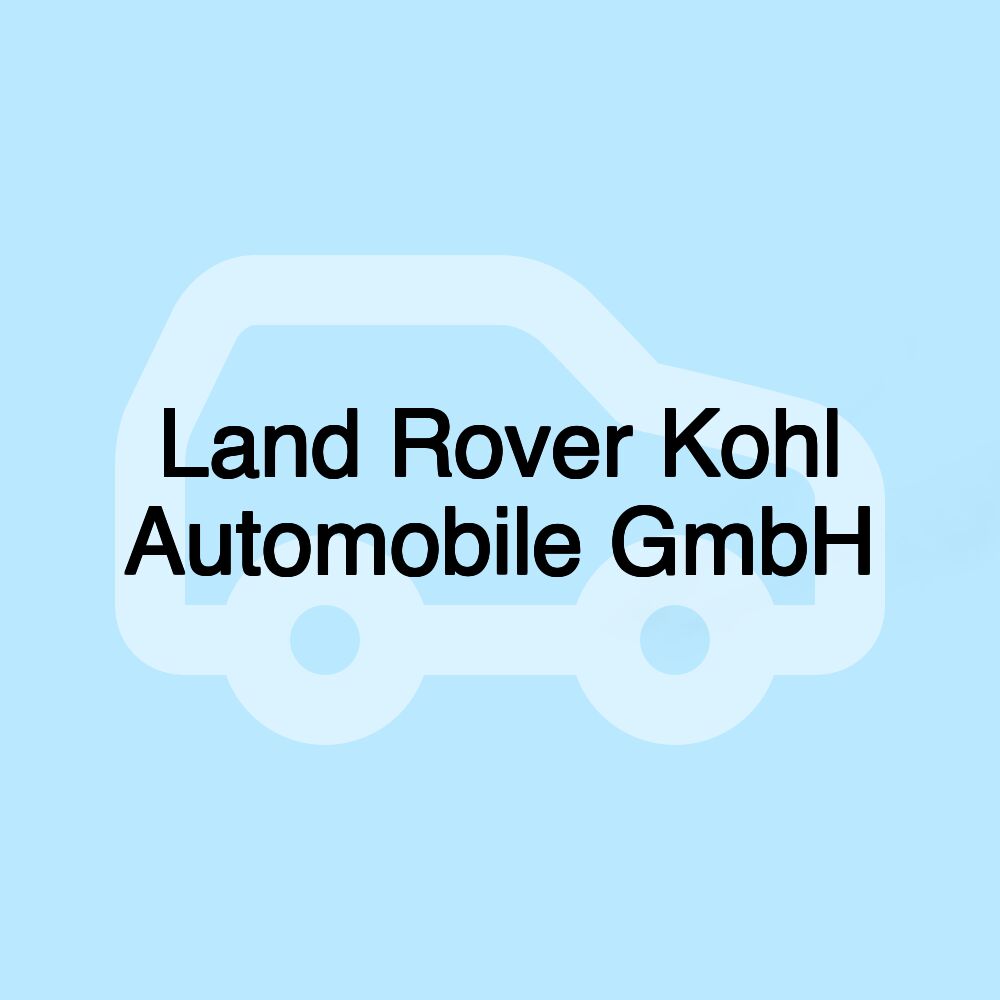 Land Rover Kohl Automobile GmbH