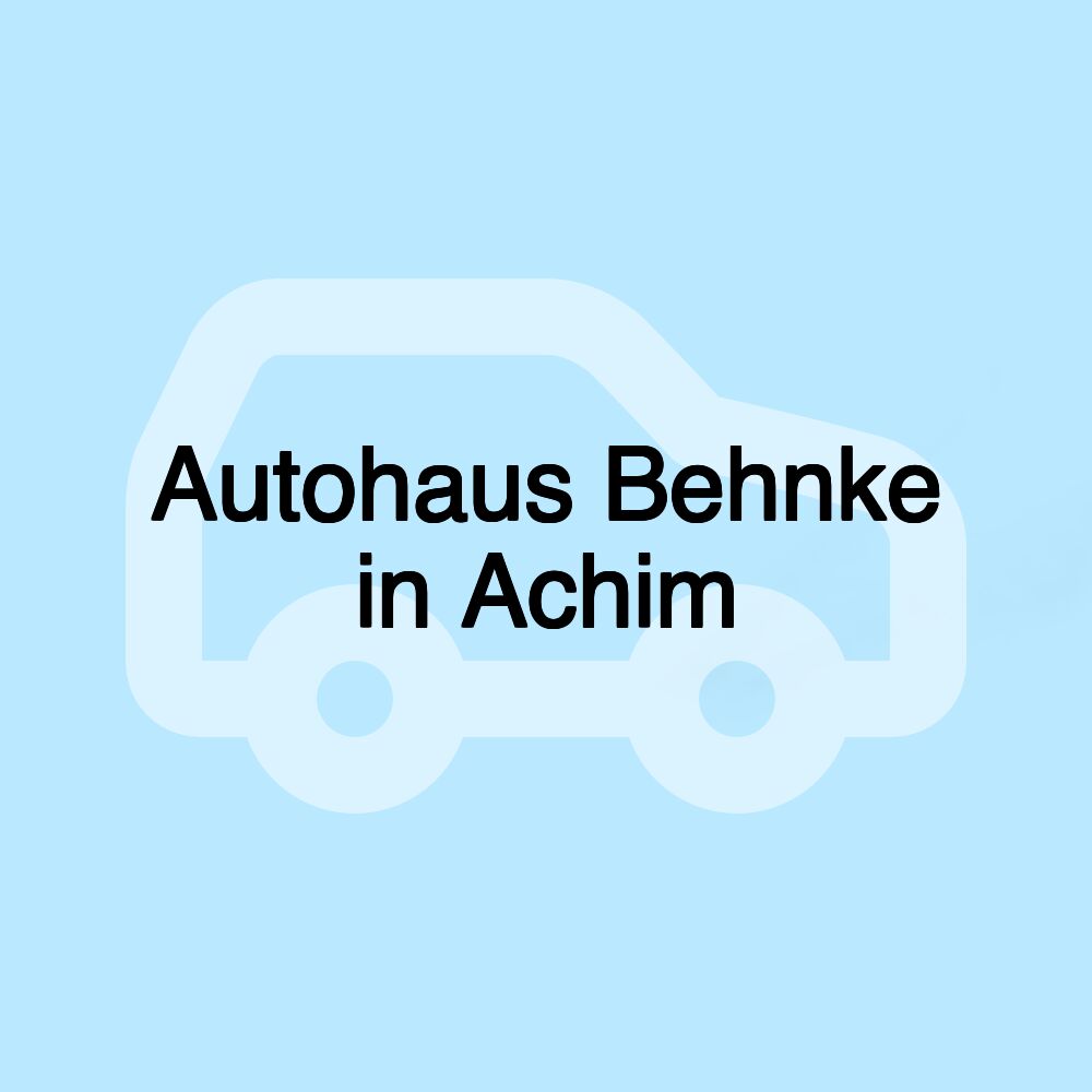 Autohaus Behnke in Achim