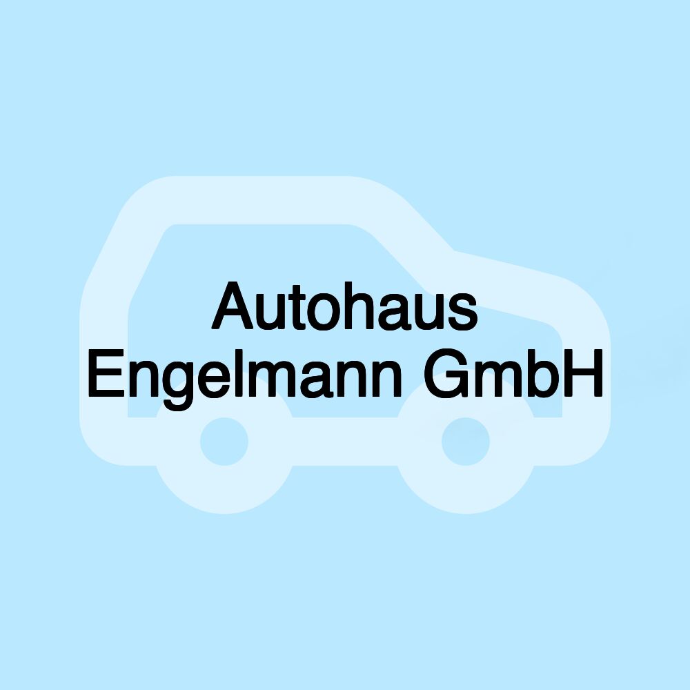 Autohaus Engelmann GmbH