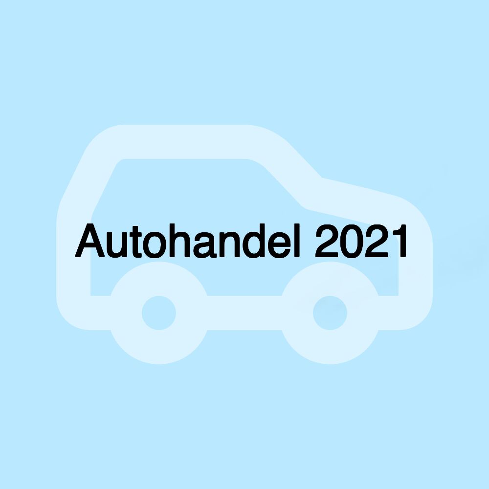 Autohandel 2021