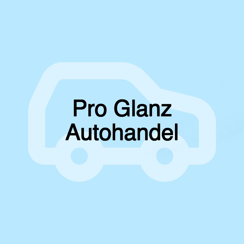 Pro Glanz Autohandel