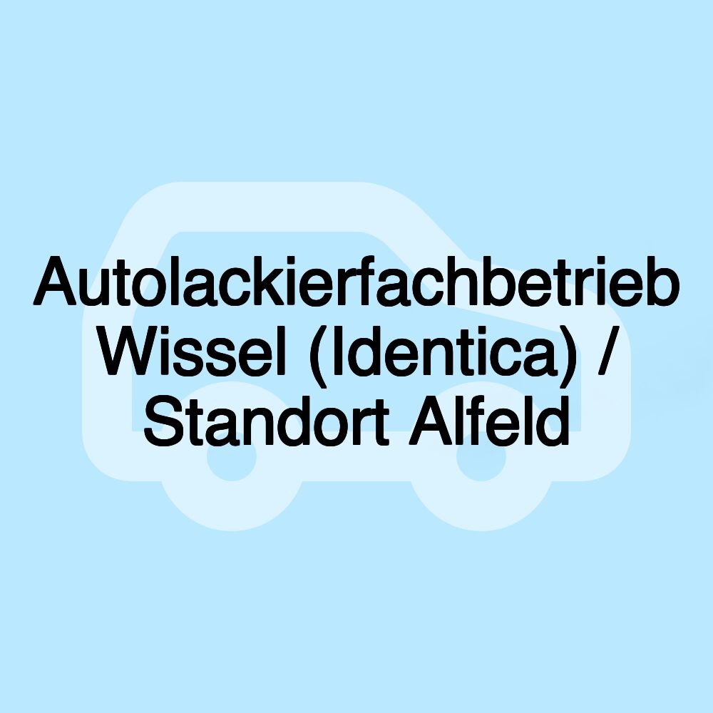 Autolackierfachbetrieb Wissel (Identica) / Standort Alfeld