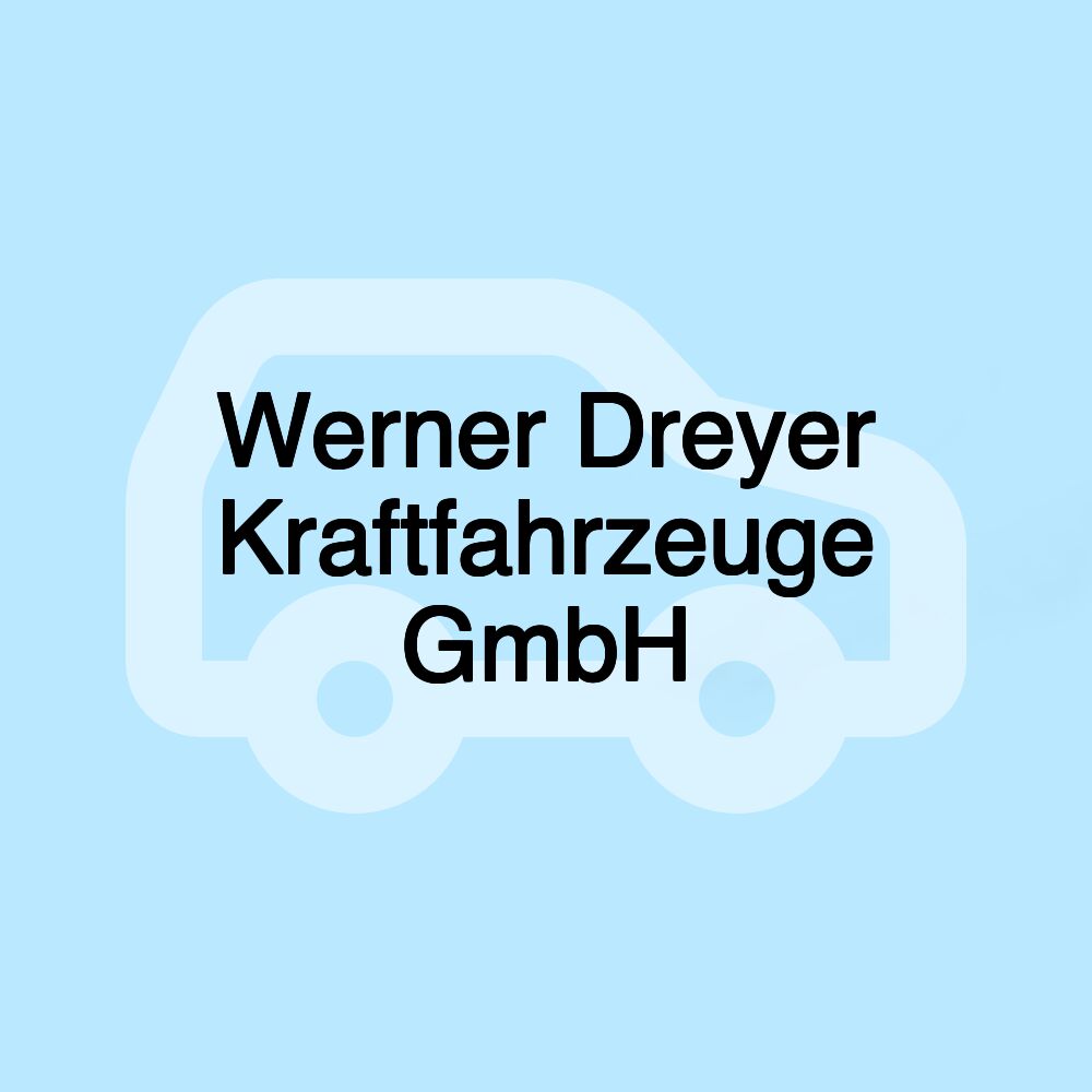 Werner Dreyer Kraftfahrzeuge GmbH