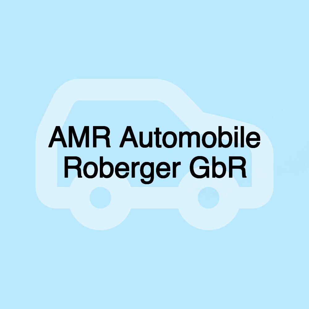 AMR Automobile Roberger GbR