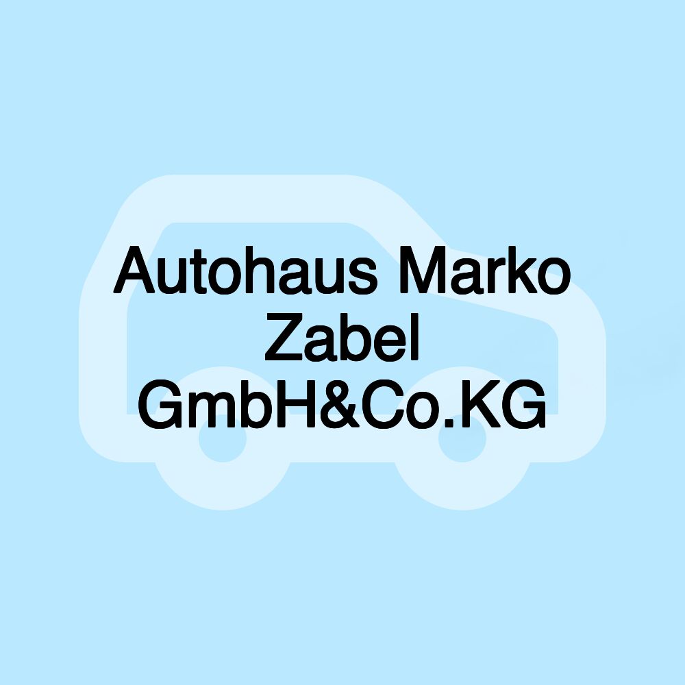 Autohaus Marko Zabel GmbH&Co.KG