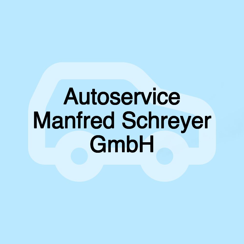 Autoservice Manfred Schreyer GmbH