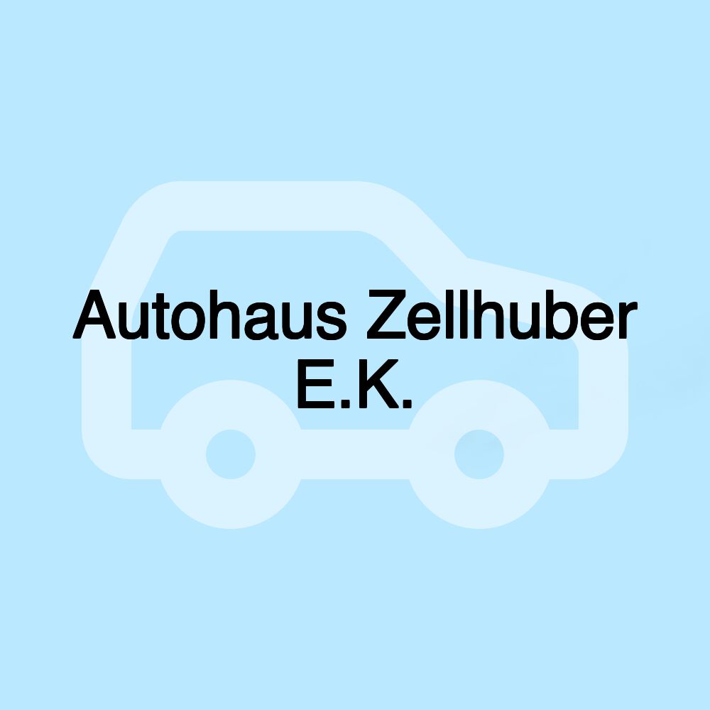 Autohaus Zellhuber E.K.