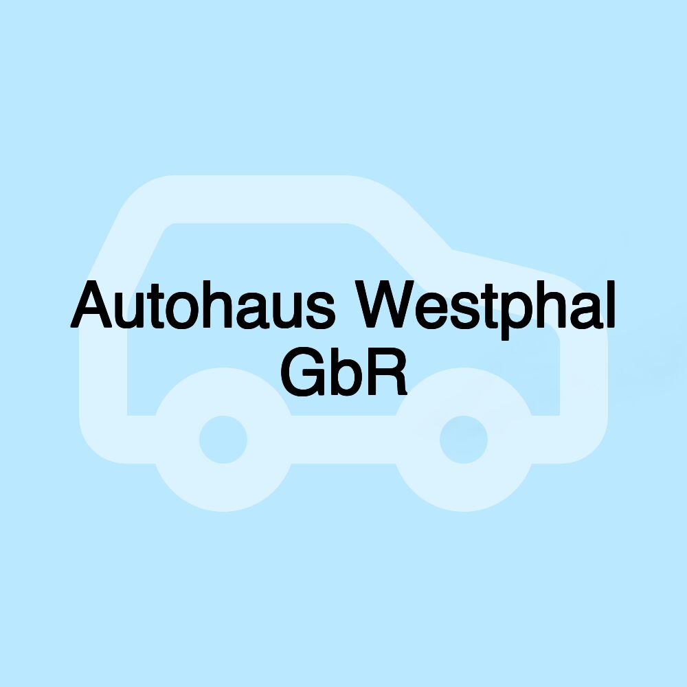 Autohaus Westphal GbR