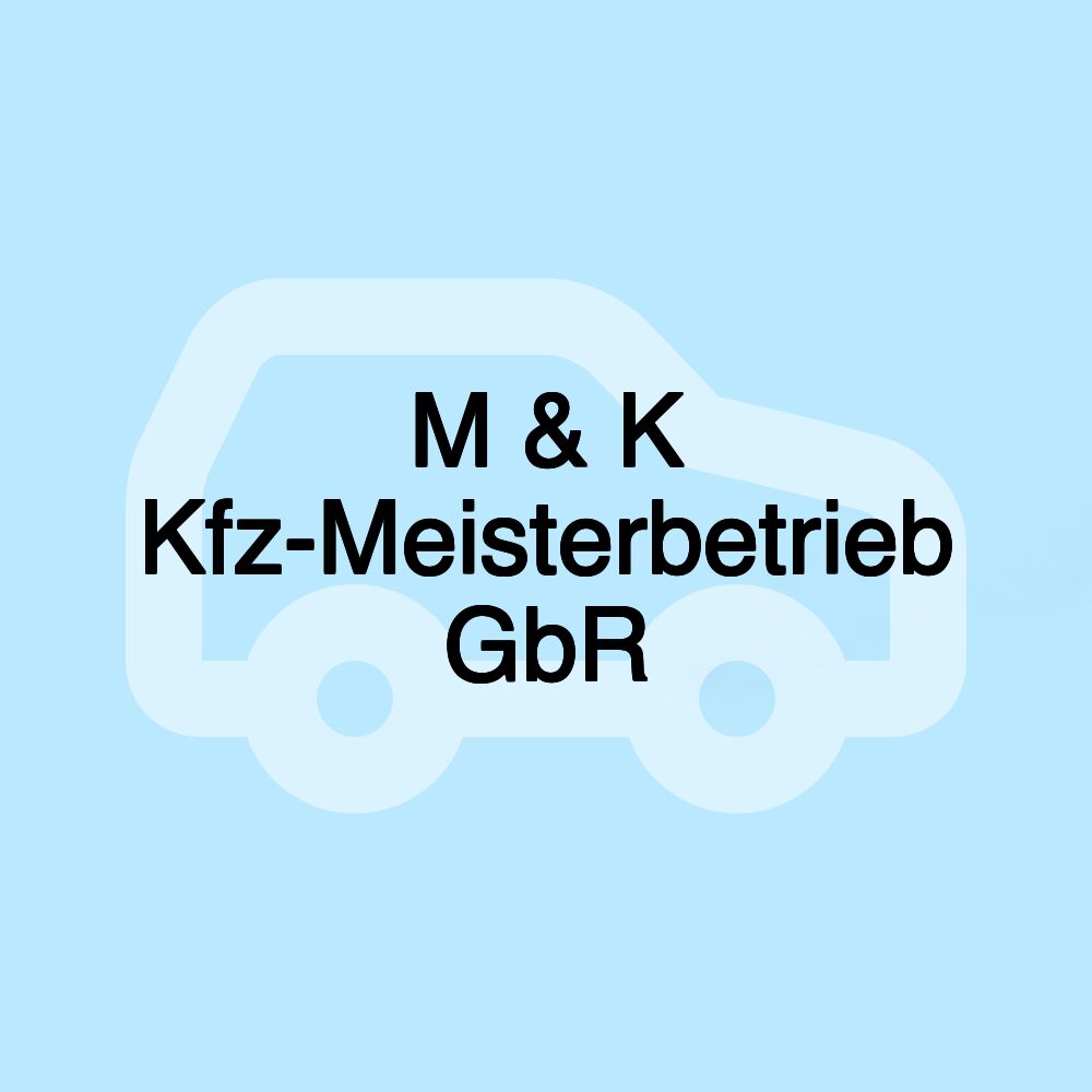 M & K Kfz-Meisterbetrieb GbR