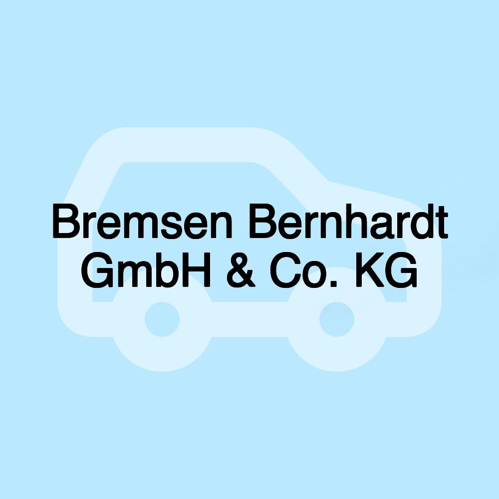 Bremsen Bernhardt GmbH & Co. KG