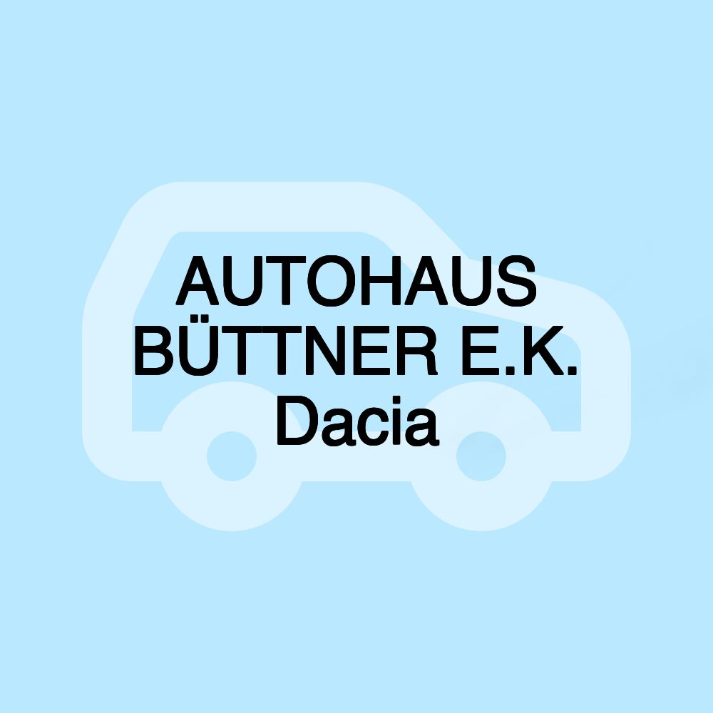 AUTOHAUS BÜTTNER E.K. Dacia