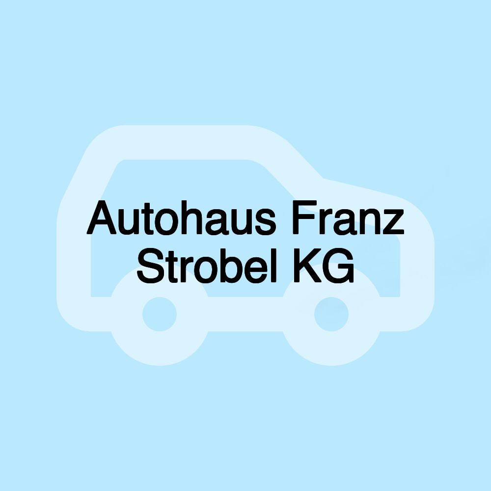 Autohaus Franz Strobel KG