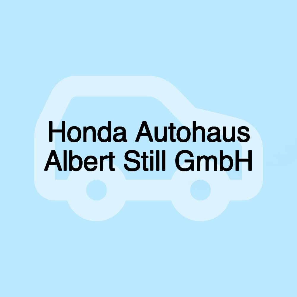 Honda Autohaus Albert Still GmbH