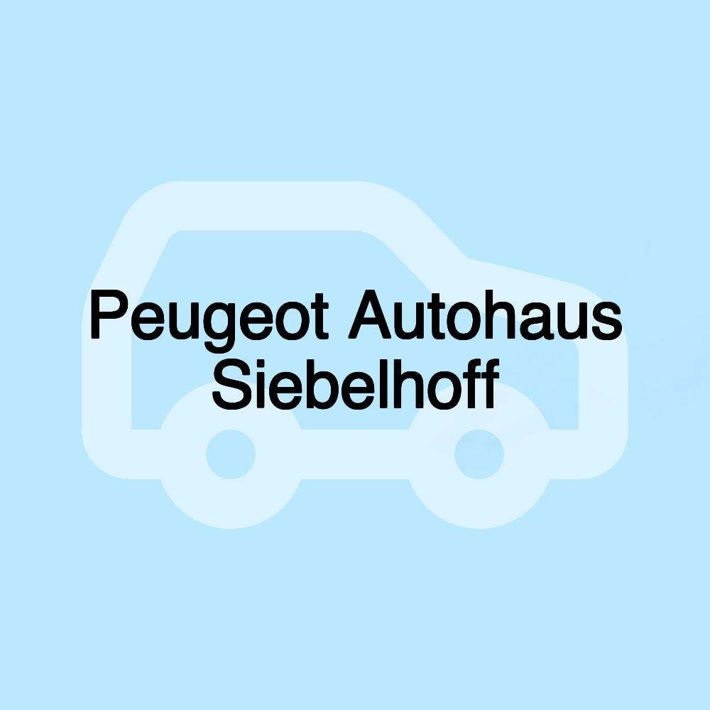 Peugeot Autohaus Siebelhoff