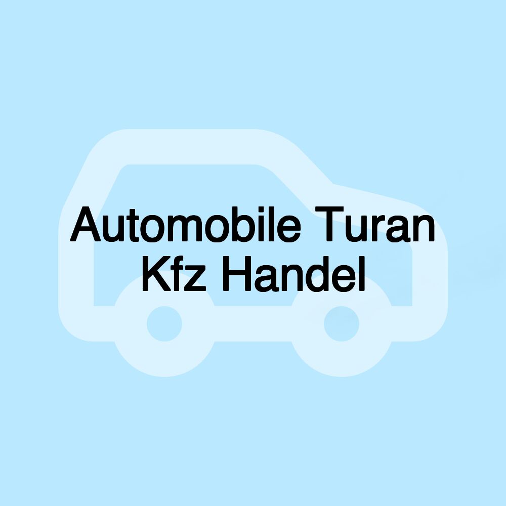 Automobile Turan Kfz Handel