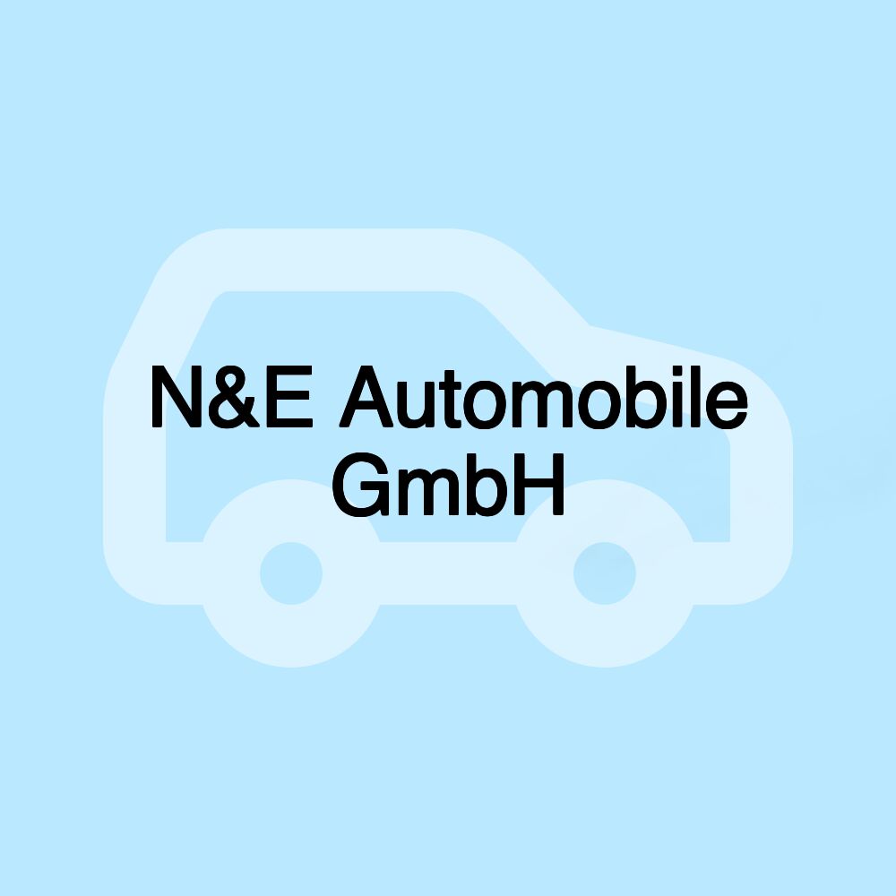 N&E Automobile GmbH