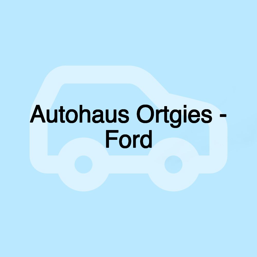 Autohaus Ortgies - Ford