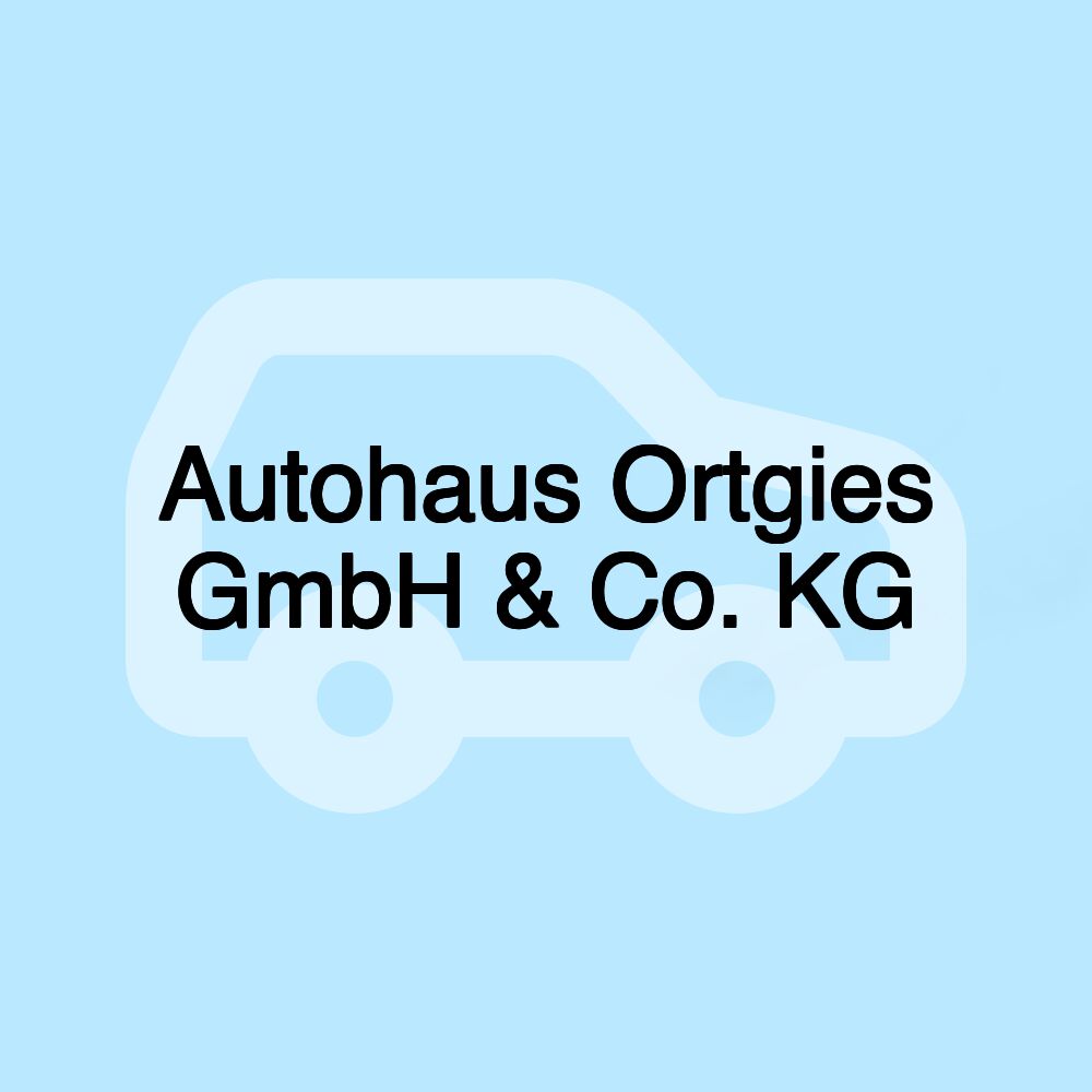 Autohaus Ortgies GmbH & Co. KG