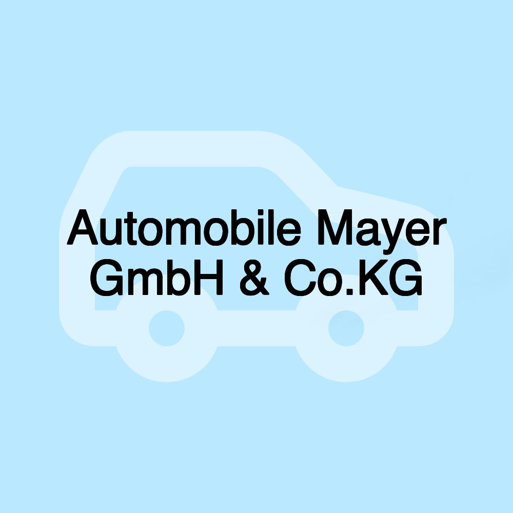 Automobile Mayer GmbH & Co.KG