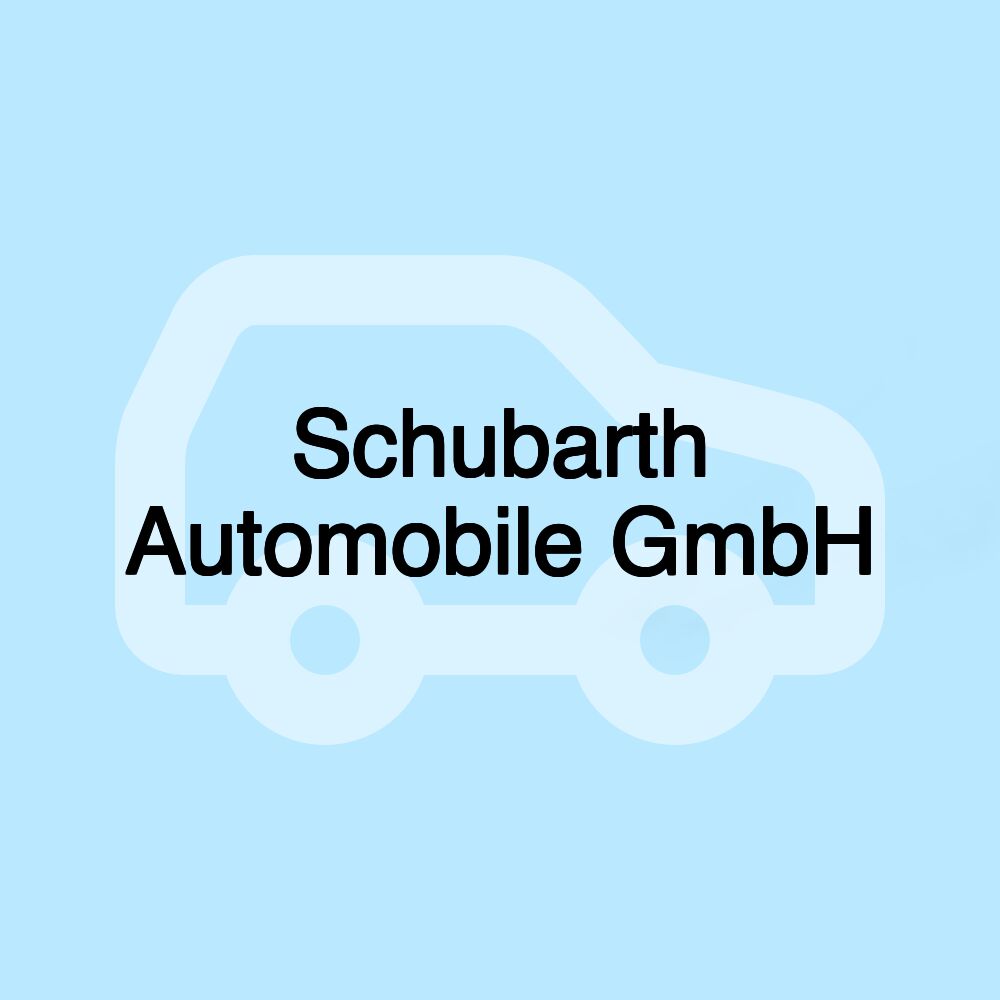 Schubarth Automobile GmbH