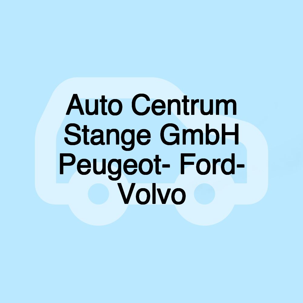 Auto Centrum Stange GmbH Peugeot- Ford- Volvo