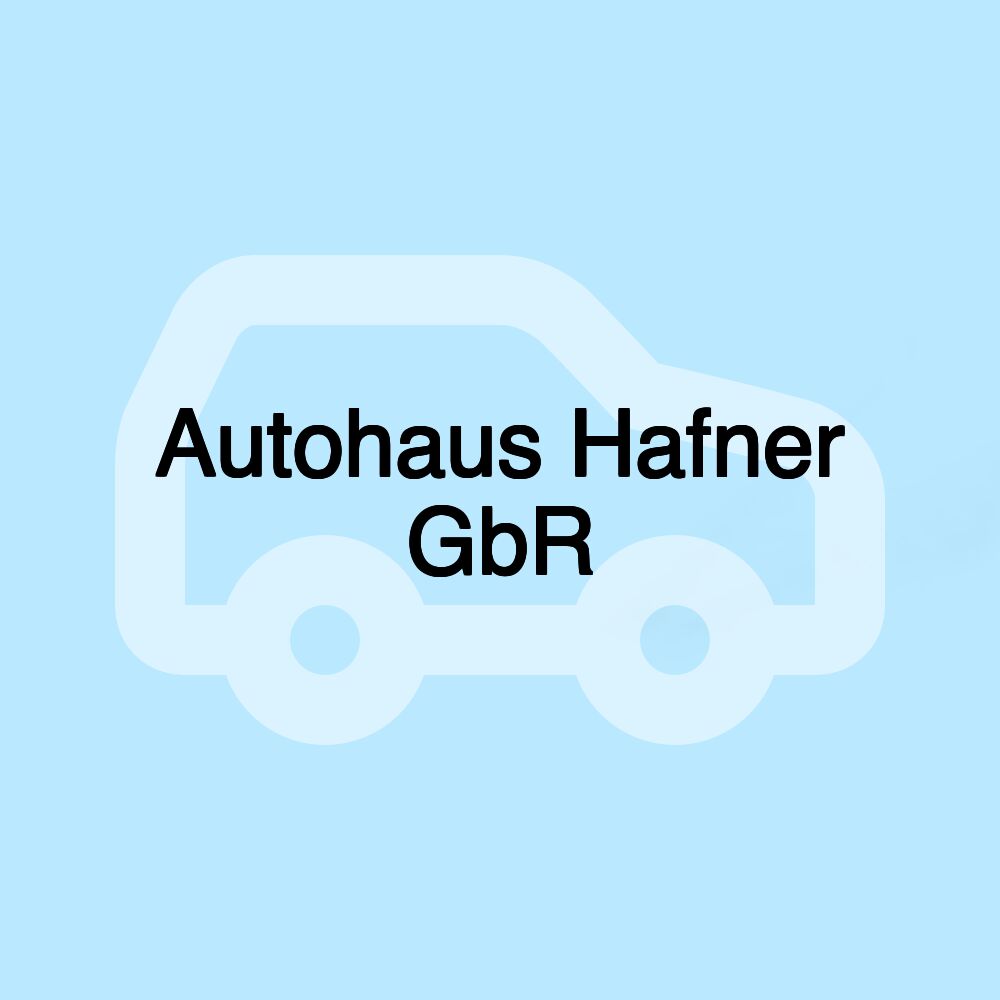 Autohaus Hafner GbR