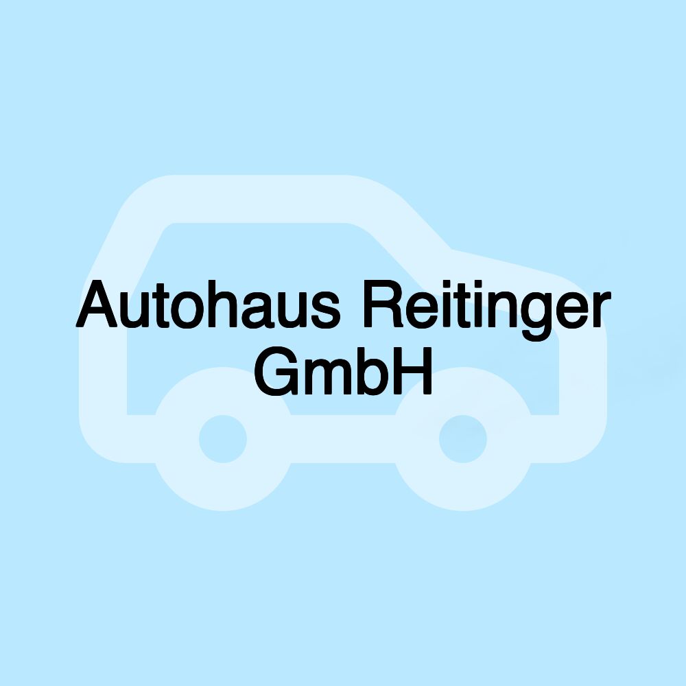 Autohaus Reitinger GmbH