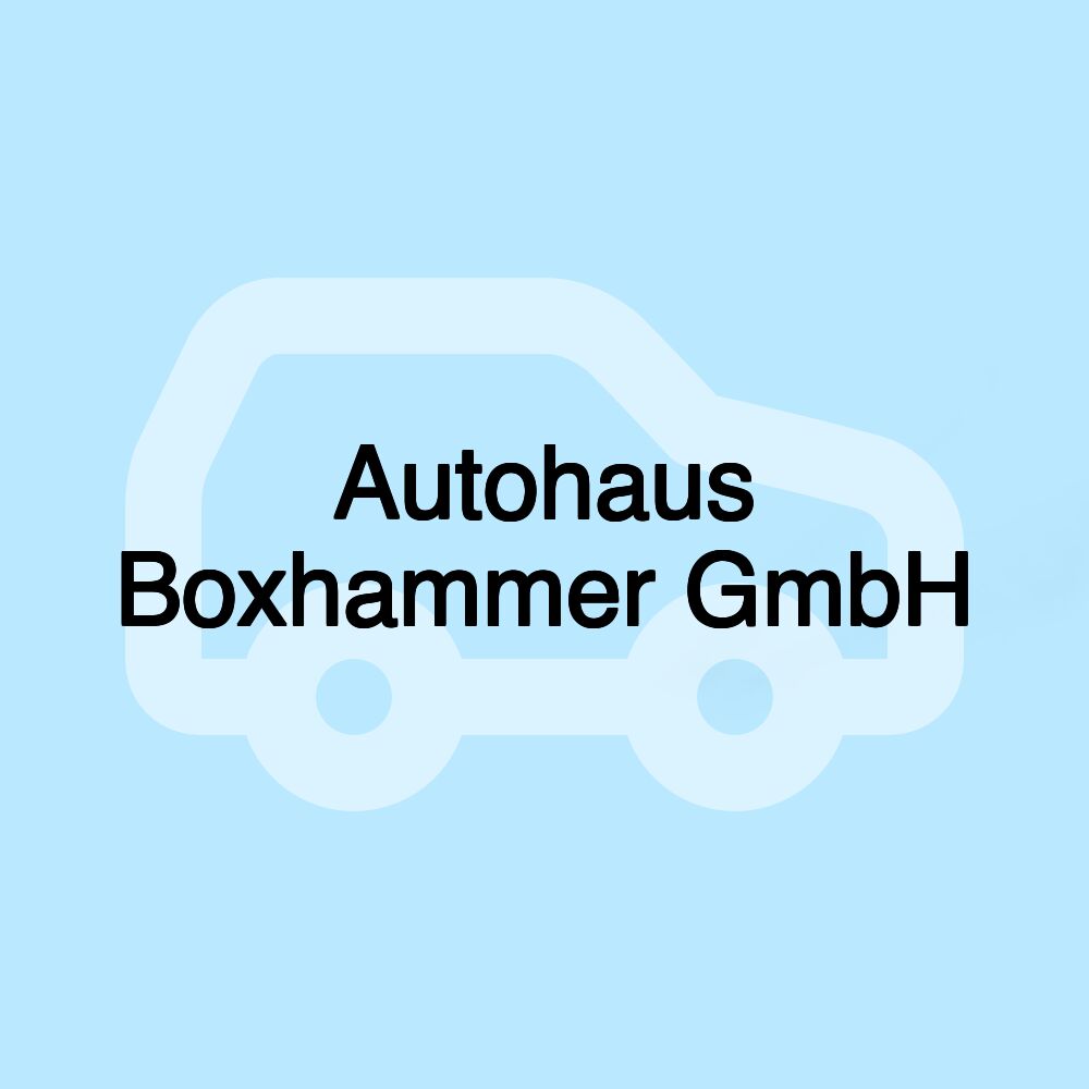 Autohaus Boxhammer GmbH