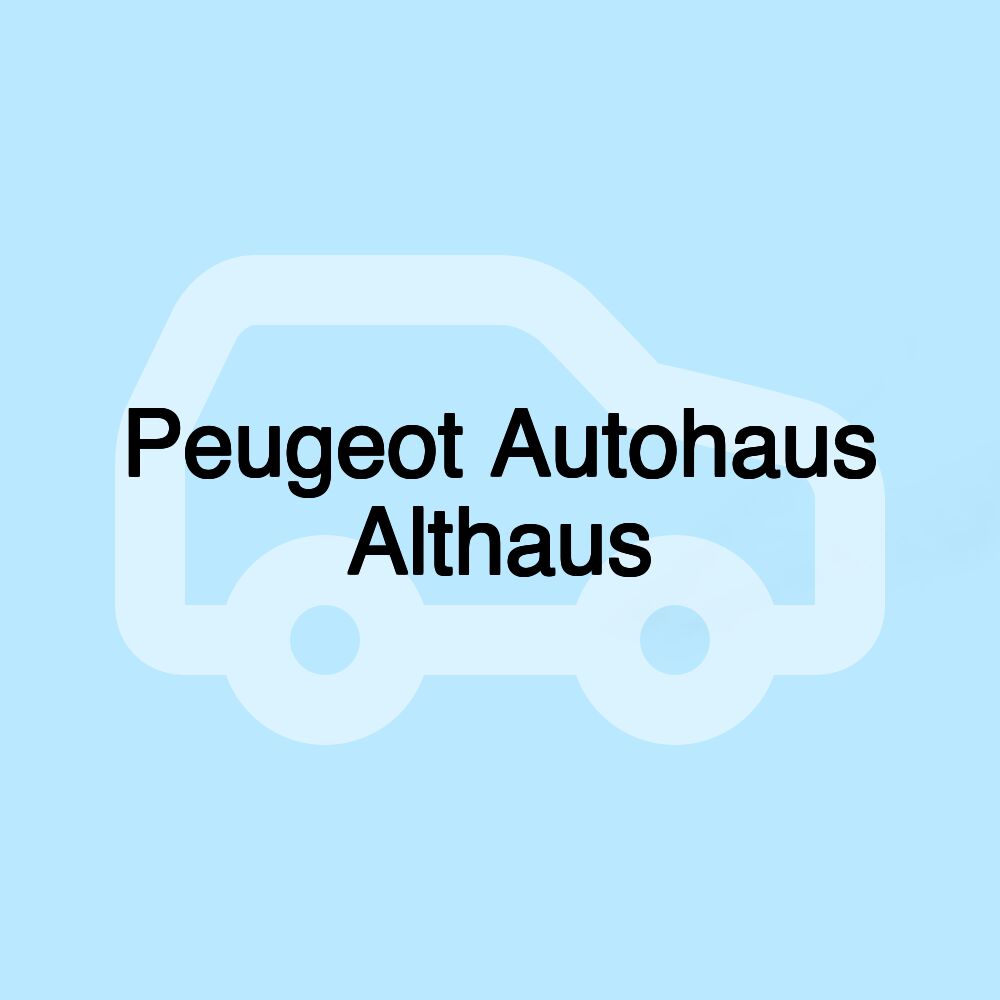 Peugeot Autohaus Althaus