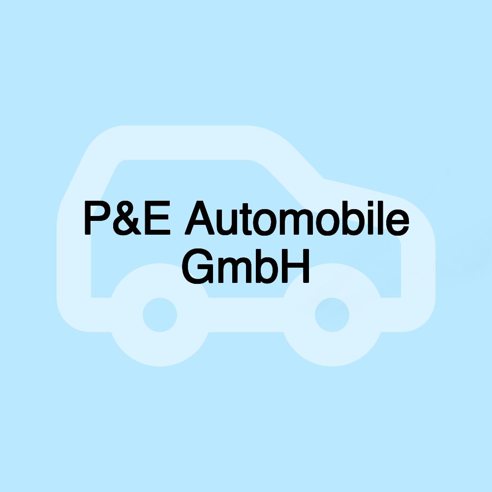 P&E Automobile GmbH