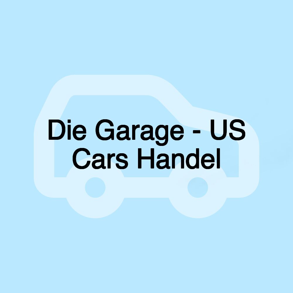 Die Garage - US Cars Handel