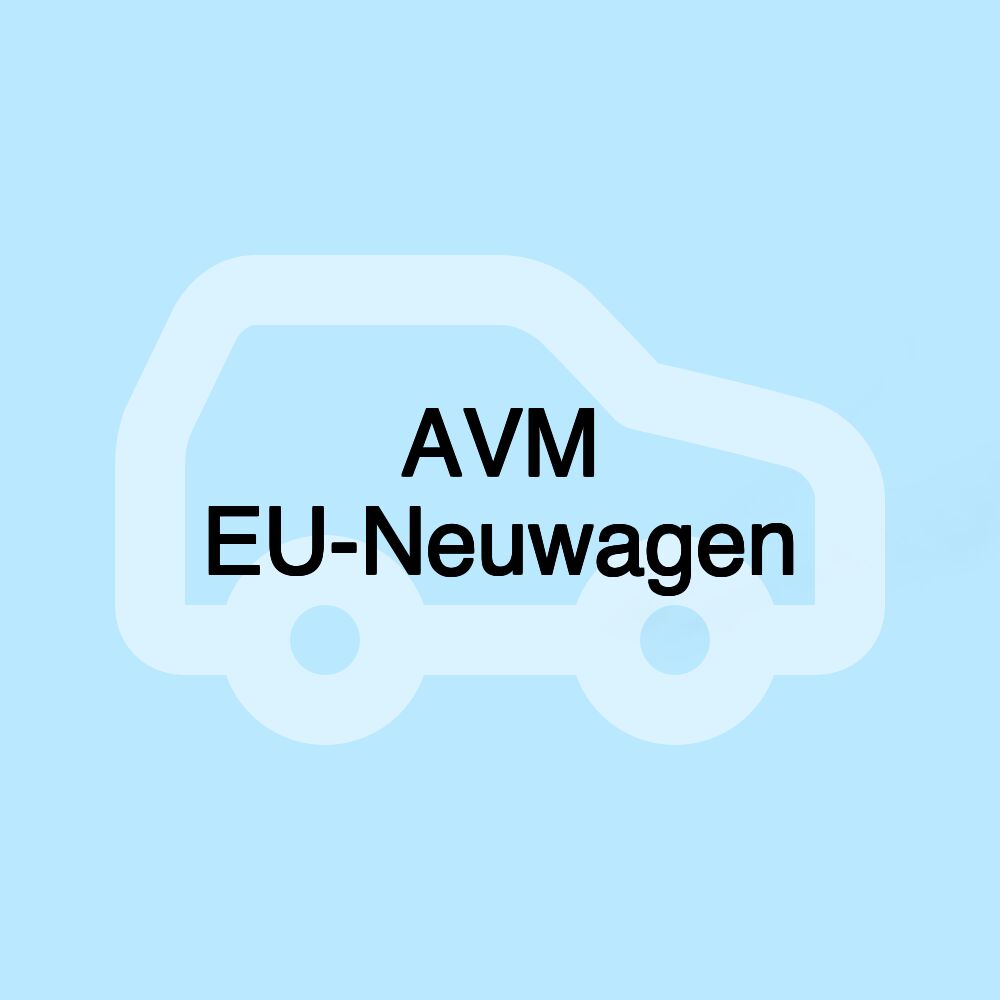 AVM EU-Neuwagen