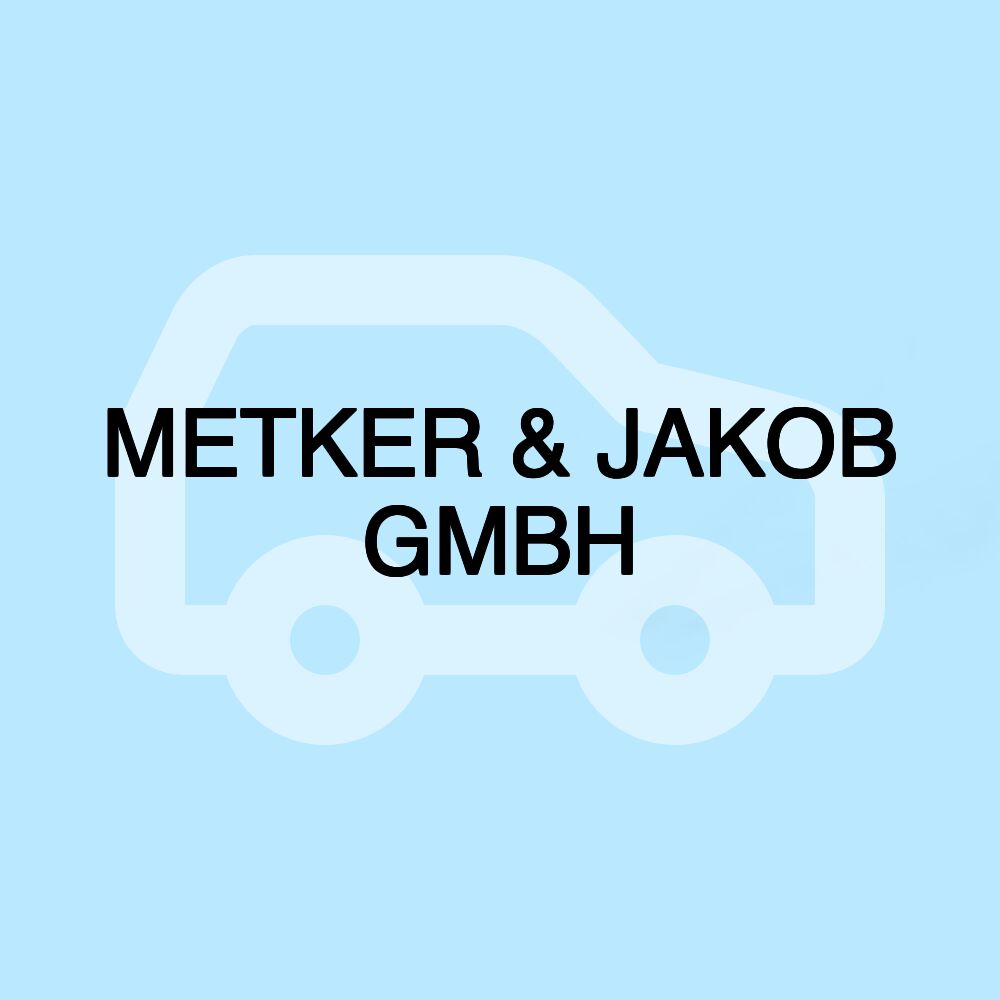 METKER & JAKOB GMBH