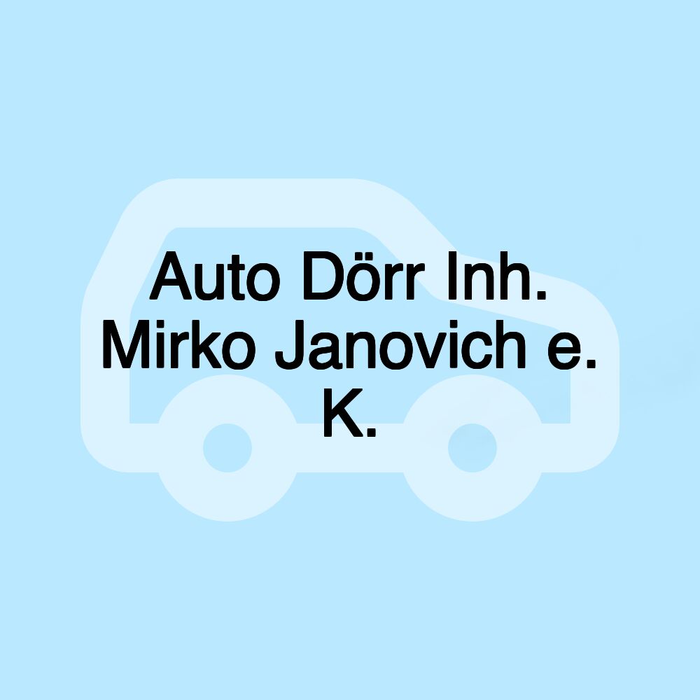 Auto Dörr Inh. Mirko Janovich e. K.