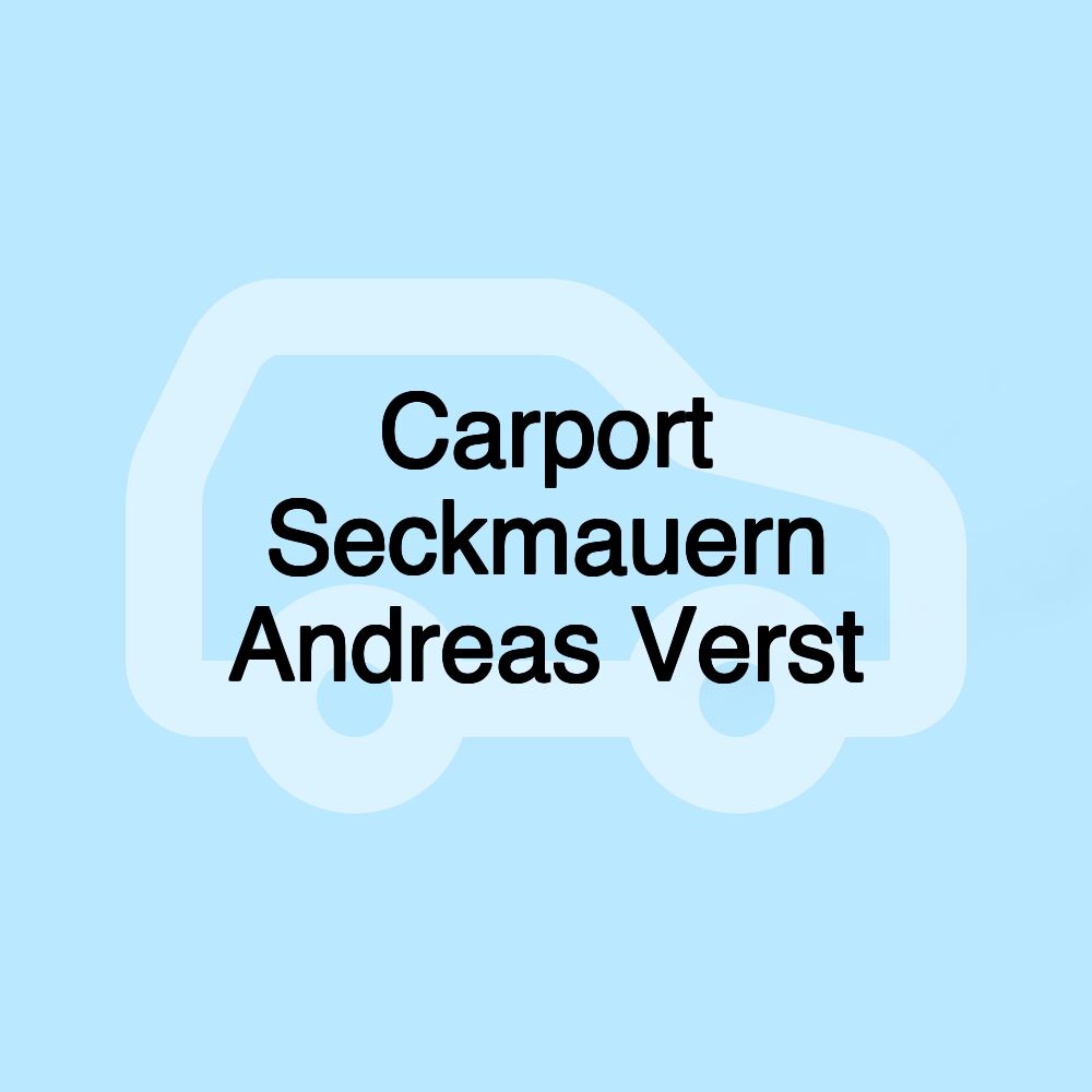 Carport Seckmauern Andreas Verst