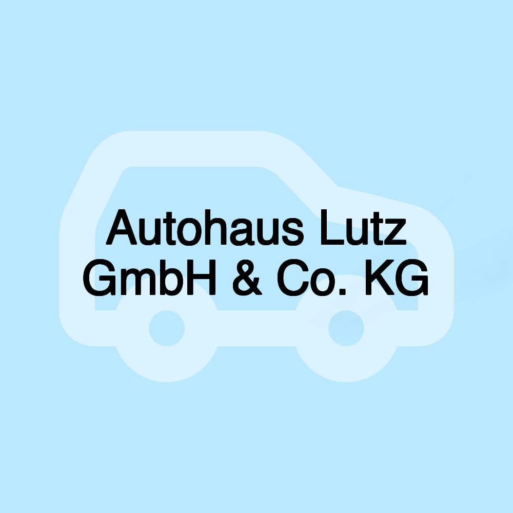 Autohaus Lutz GmbH & Co. KG